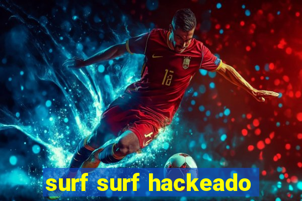 surf surf hackeado